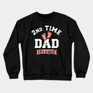 2nd second time Dad it's a girl gender reveal Crewneck Sweatshirt